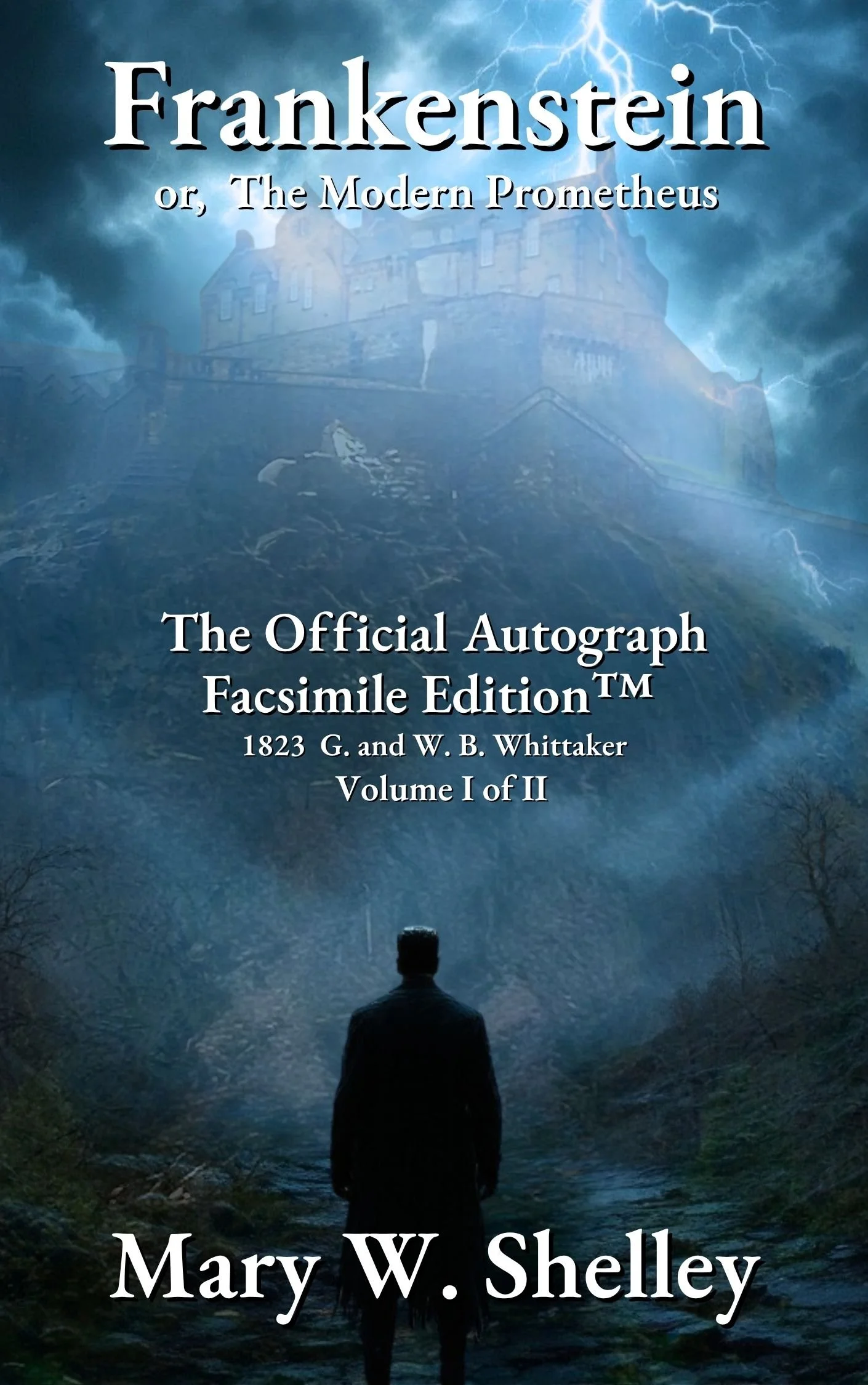 Frankenstein; or, The Modern Prometheus Volume I: The Official
